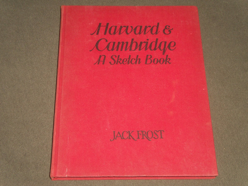 1940 HARVARD & CAMBRIDGE A SKETCH BOOK BY JACK FROST BOOK - KD 4325
