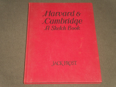 1940 HARVARD & CAMBRIDGE A SKETCH BOOK BY JACK FROST BOOK - KD 4325