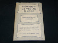 1965 THE PHYSIOLOGY AND PATHOLOGY OF BED REST BOOK BY NORMAN BROWSE - KD 2762E
