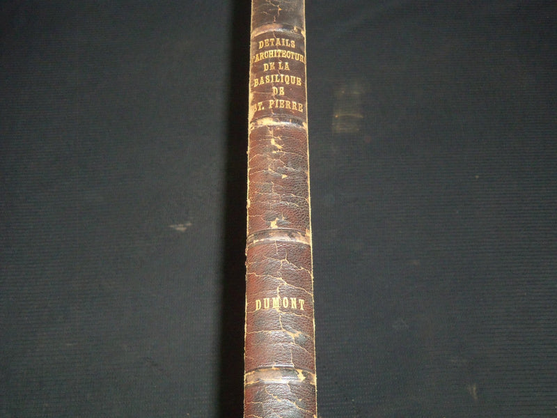 1763 DUMONT DETAILS D’ARCHITECTURE DE LA BASILIQUE ST. PIERRE VOLUME - Z 270