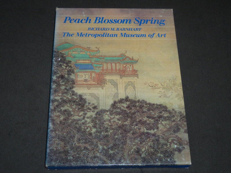 1983 PEACH BLOSSOM SPRING BY RICHARD M. BARNHART BOOK W/ SLIPCASE - KD 2062O