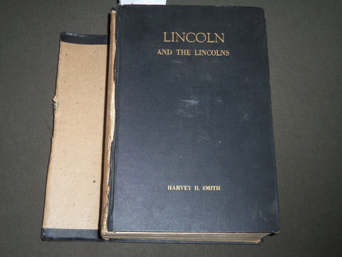 1931 LINCOLN AND THE LINCOLNS BY HENRY H. SMITH - MEMORIAL EDITION - KD 4451