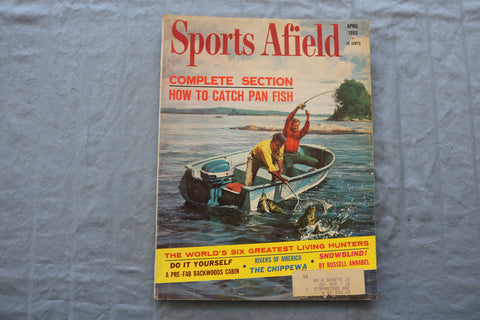 1963 APRIL SPORTS AFIELD MAGAZINE - HOW TO CATCH PAN FISH COVER - SP 6175Q
