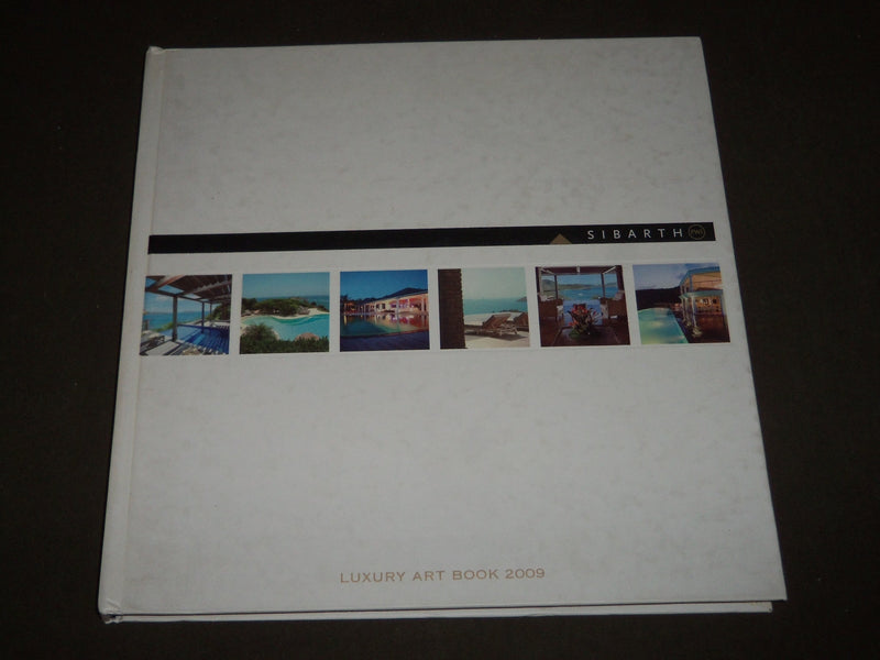 2009 LUXURY ART BOOK - SIBARTH - GREAT PHOTOS - HARDCOVER - D 129