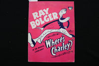 1950'S WHERE'S CHARLEY? PROGRAM - RAY BOLGER INSCRIBED - K 2825