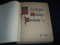 1911 LE LIVRE DU MILLENAIRE DE LA NORMANDIE VOLUME 911-1911 - FRENCH - Z 112