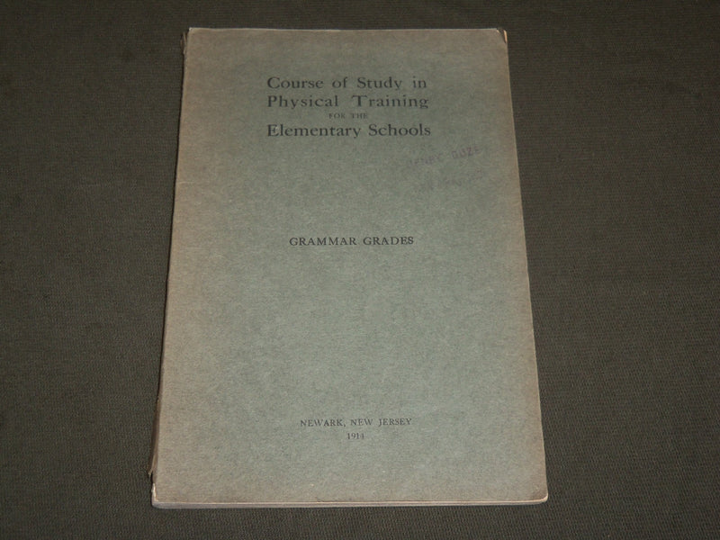 1914 COURSE OF STUDY FOR ELEMENTARY SCHOOLS CITY OF NEWARK - GRAMMAR - J 6146