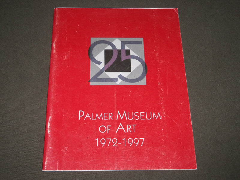 1997 PALMER MUSEUM OF ART 1972-1997 CATALOG - 25TH ANNIVERSARY - KD 4961