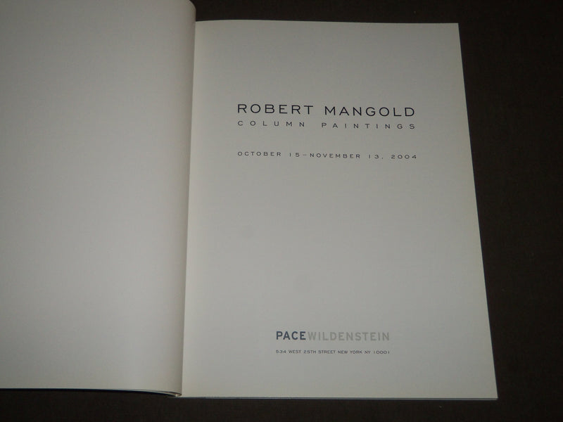 2004 ROBERT MANGOLD COLUMN PAINTINGS PACE WILDENSTEIN CATALOG - KD 5022