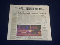 2018 MARCH 20 WALL STREET JOURNAL NEWSPAPER - DATA BLOWBACK PUMMELS FACEBOOK