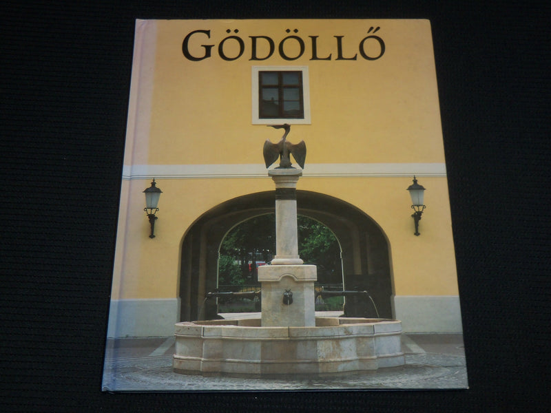 1999 GODOLLO VAROSI MUZEUM HARDCOVER BOOK - GREAT PHOTOS - HUNGARIAN - R 724D