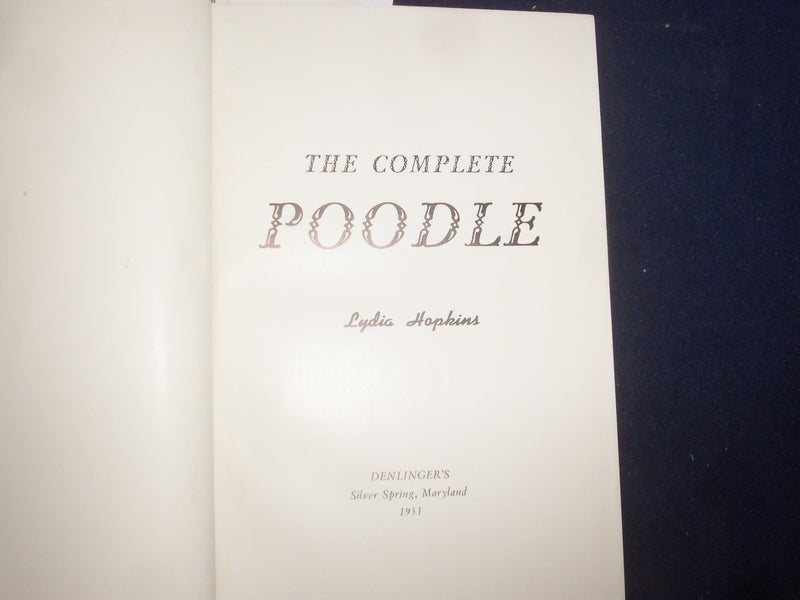1951 THE COMPLETE POODLE HARDCOVER BOOK BY LYDIA HOPKINS - KD 9091