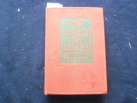1911 THE LIGHT THAT LURESHARDCOVER BOOK BY PERCY J. BREBNER - KD 8453