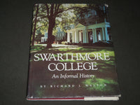 1986 SWARTHMORE COLLEGE AN INFORMAL HISTORY BOOK BY RICHARD J. WALTON - I 1631