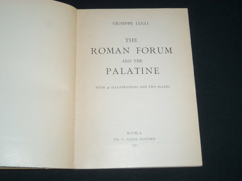 1952 THE ROMAN FORUM AND THE PALATINE BOOK BY GIUSEPPE LUGLI - J 4150