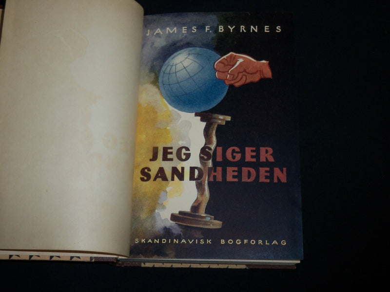 1947 JEG SIGER SANDHEDEN HARDCOVER BOOK BY JAMES BYRNES - KD 7136