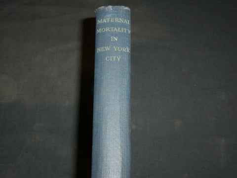 1933 MATERNAL MORTALITY IN NEW YORK CITY BOOK - PUERPERAL DEATHS - KD 2769H