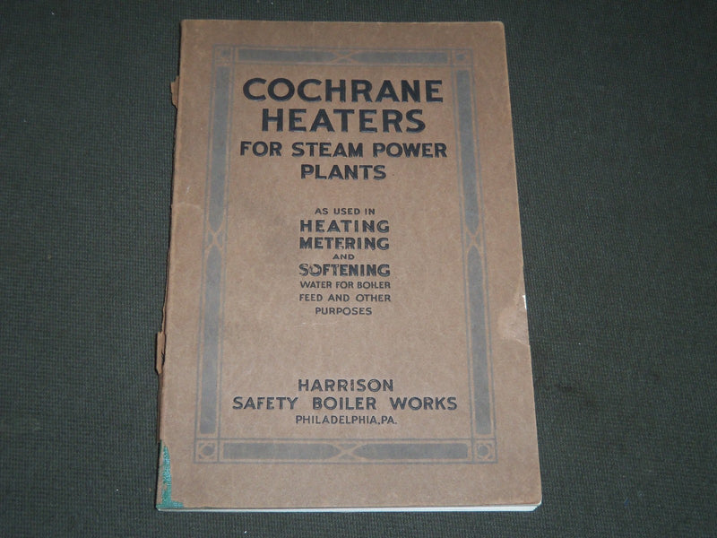 1916 COCHRANE HEATERS FOR STEAM POWER PLANTS CATALOG #710 - PHILADELPHIA- J 5222