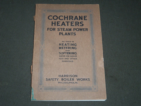 1916 COCHRANE HEATERS FOR STEAM POWER PLANTS CATALOG #710 - PHILADELPHIA- J 5222
