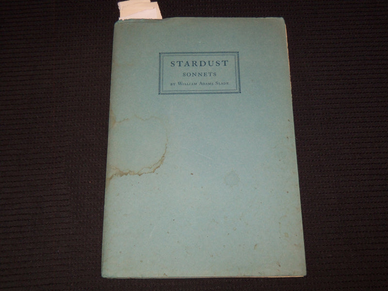 1928 STARDUST SONNETS BOOK BY WILLIAM ADAMS SLADE - J 7398