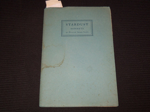 1928 STARDUST SONNETS BOOK BY WILLIAM ADAMS SLADE - J 7398