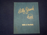 1965 BILLY YANK SOLDIER OF THE NORTH HARDCOVER BOOK SIGNED BY H. HAYDEN- KD 9077