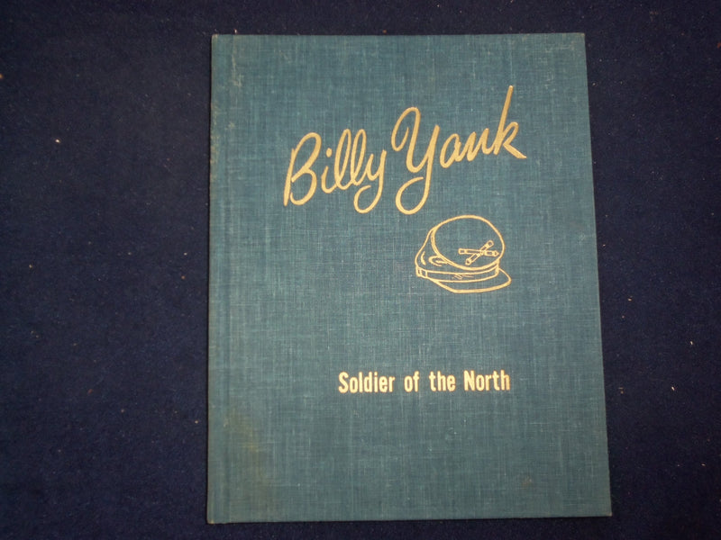 1965 BILLY YANK SOLDIER OF THE NORTH HARDCOVER BOOK SIGNED BY H. HAYDEN- KD 9077