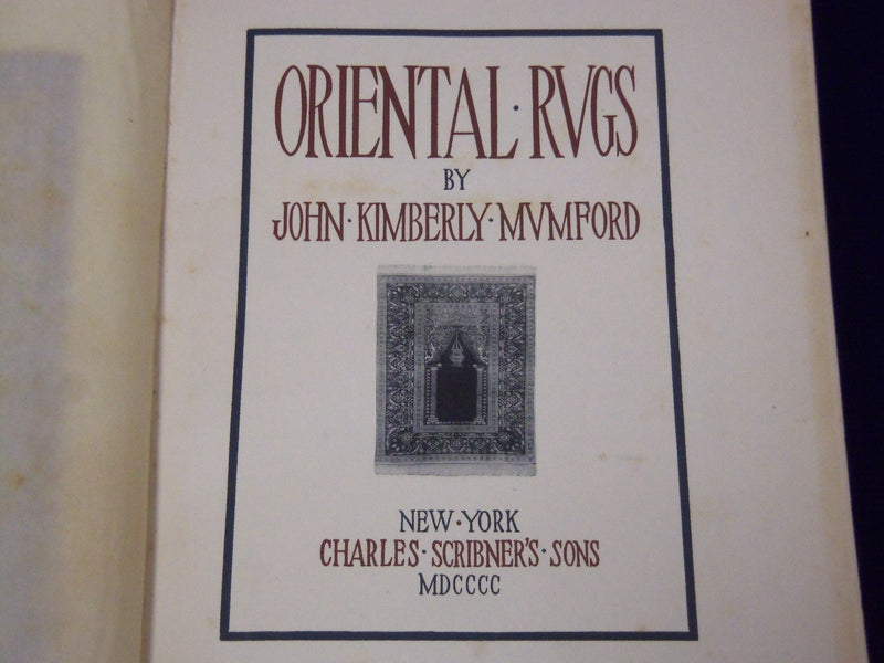 1900 ORIENTAL RUGS BY JOHN KIMBERLY MUMFORD BOOK - NICE ILLUSTRATIONS - KD 1968