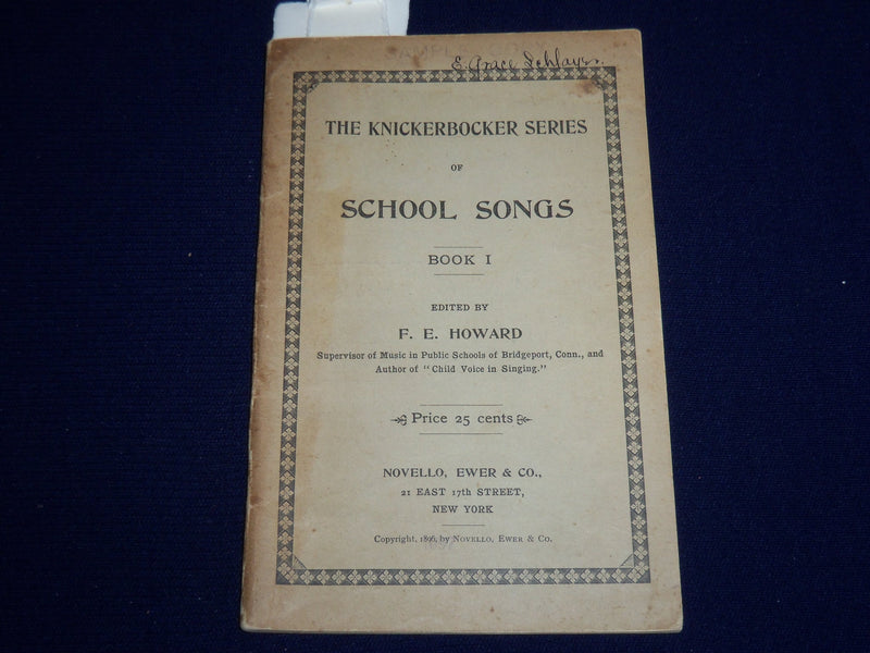 1896 THE KNICKERBOCKER SERIES OF SCHOOL SONGS BOOK 1 BY F. E. HOWARD - K 518