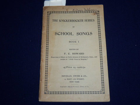 1896 THE KNICKERBOCKER SERIES OF SCHOOL SONGS BOOK 1 BY F. E. HOWARD - K 518