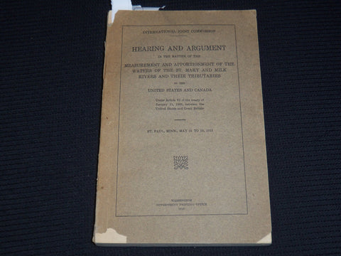 1915 HEARING & ARGUMENT ST. MARY AND MILK RIVERS REPORT BULLETIN - SP 4863M
