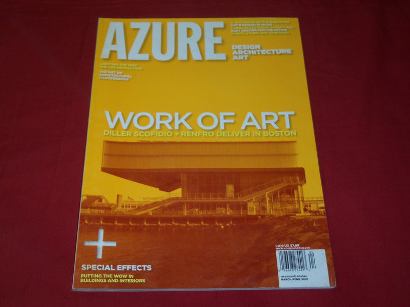 2007 MARCH/APRIL AZURE MAGAZINE - WORK OF ART - DESIGN - ARCHITECTURE - RC 703