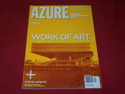 2007 MARCH/APRIL AZURE MAGAZINE - WORK OF ART - DESIGN - ARCHITECTURE - RC 703
