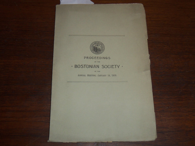 1908 JANUARY 14 BOSTONIAN SOCIETY PROCEEDINGS - ANNUAL MEETING - K 1177