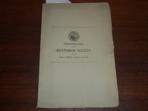 1908 JANUARY 14 BOSTONIAN SOCIETY PROCEEDINGS - ANNUAL MEETING - K 1177