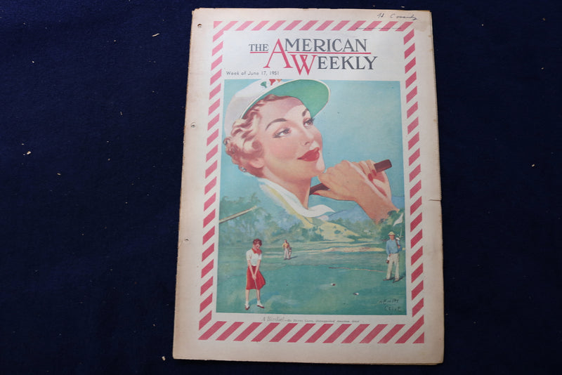 1951 JUNE 17 AMERICAN WEEKLY MAGAZINE - E 22673