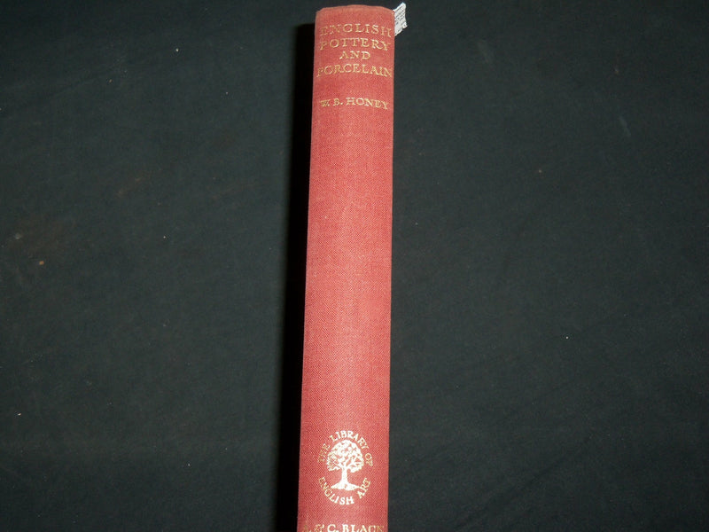 1952 ENGLISH POTTERY AND PORCELAIN HARDCOVER BOOK BY W. B. HONEY - KD 6988