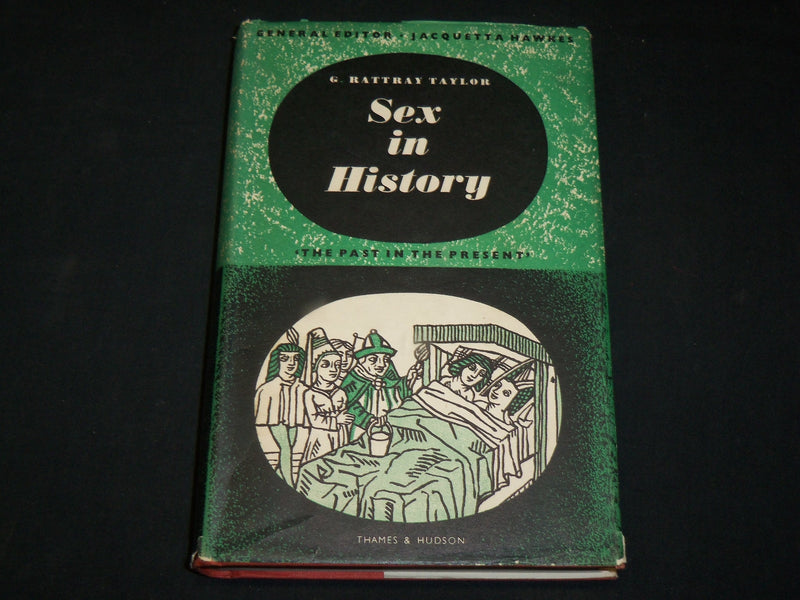 1953 SEX IN HISTORY HARDCOVER BOOK BY G. RATTRAY TAYLOR - KD 2770C
