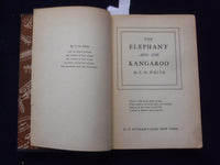 1947 THE ELEPHANT AND THE KANGAROO HARDCOVER BOOK BY T. H. WHITE - KD 8676