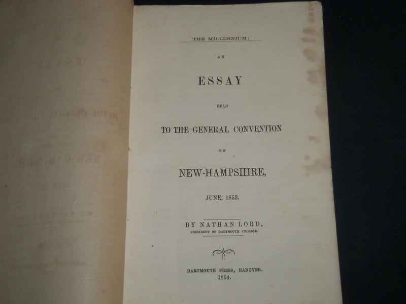 1854 THE MILLENNIUM ESSAY GENERAL CONVENTION BY NATHAN LORD - J 4497