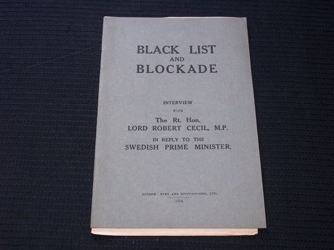 1916 BLACK LIST AND BLOCKADE SOFTCOVER BOOK BY LORD ROBERT CECIL - J 7160