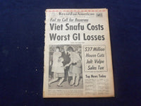 1965 NOV 19 BOSTON RECORD AMERICAN NEWSPAPER-VIET SNAFU COSTS GI LOSSES -NP 6306