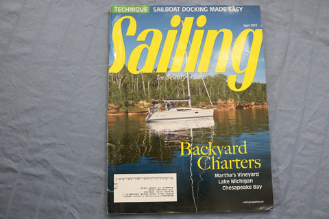 2012 APRIL SAILING MAGAZINE - THE BEAUTY OF SAIL - BACKYARD CHARTERS - E 9576