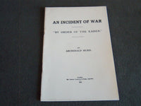 1916 AN INCIDENT OF WAR SOFTCOVER BOOK BY ARCHIBALD HURD - J 7223