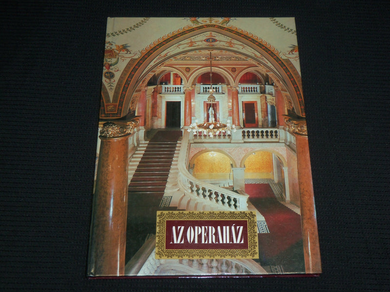 1987 AZ OPERAHAZ HARDCOVER BOOK - HUNGARIAN - NICE ILLUSTRATIONS - R 723J