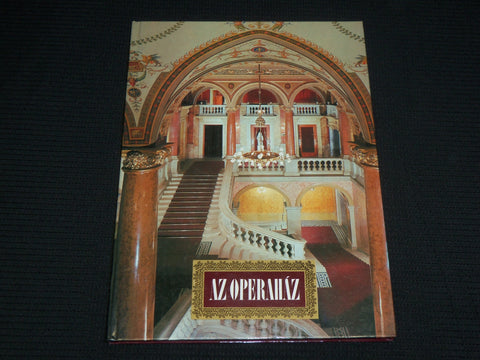 1987 AZ OPERAHAZ HARDCOVER BOOK - HUNGARIAN - NICE ILLUSTRATIONS - R 723J