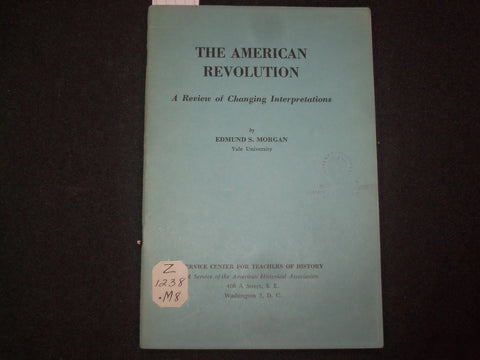 1958 THE AMERICAN REVOLUTION SOFTCOVER BOOK BY EDMUND S. MORGAN - J 9867
