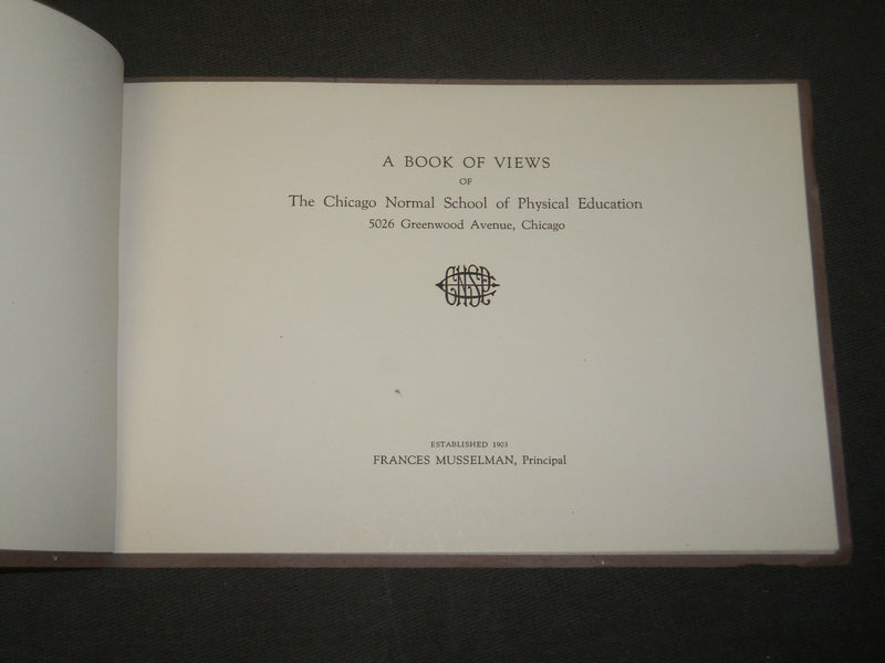 1900'S THE CHICAGO NORMAL OF PHYSICAL EDUCATION VIEW BOOK - J 3571