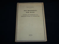 1958 DIE HEILKRAFT DER HAND HARDCOVER BOOK BY MEDIZINALRAT KERSTEN - KD 7196