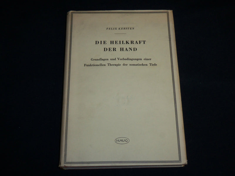 1958 DIE HEILKRAFT DER HAND HARDCOVER BOOK BY MEDIZINALRAT KERSTEN - KD 7196